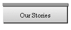 Our Stories
